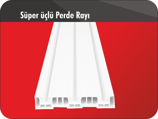 Süper Üçlü Perde Rayı