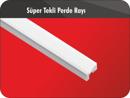 Süper Tekli Perde Rayı